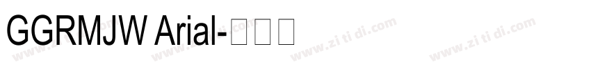 GGRMJW Arial字体转换